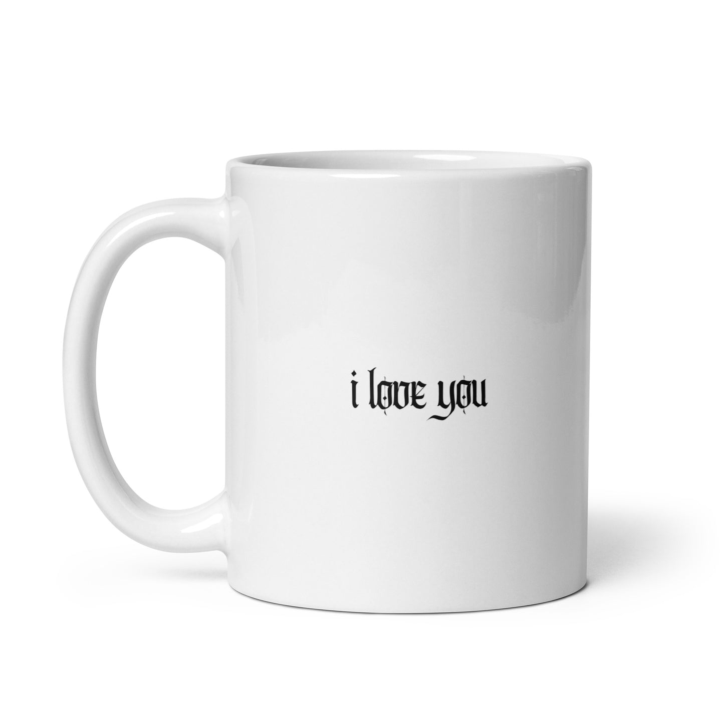 I love you // It'll pass White glossy mug