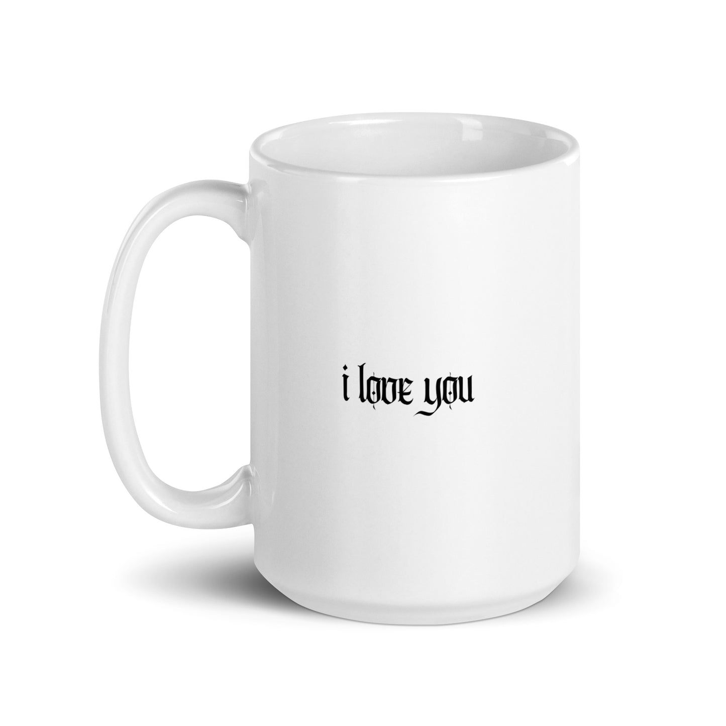 I love you // It'll pass White glossy mug