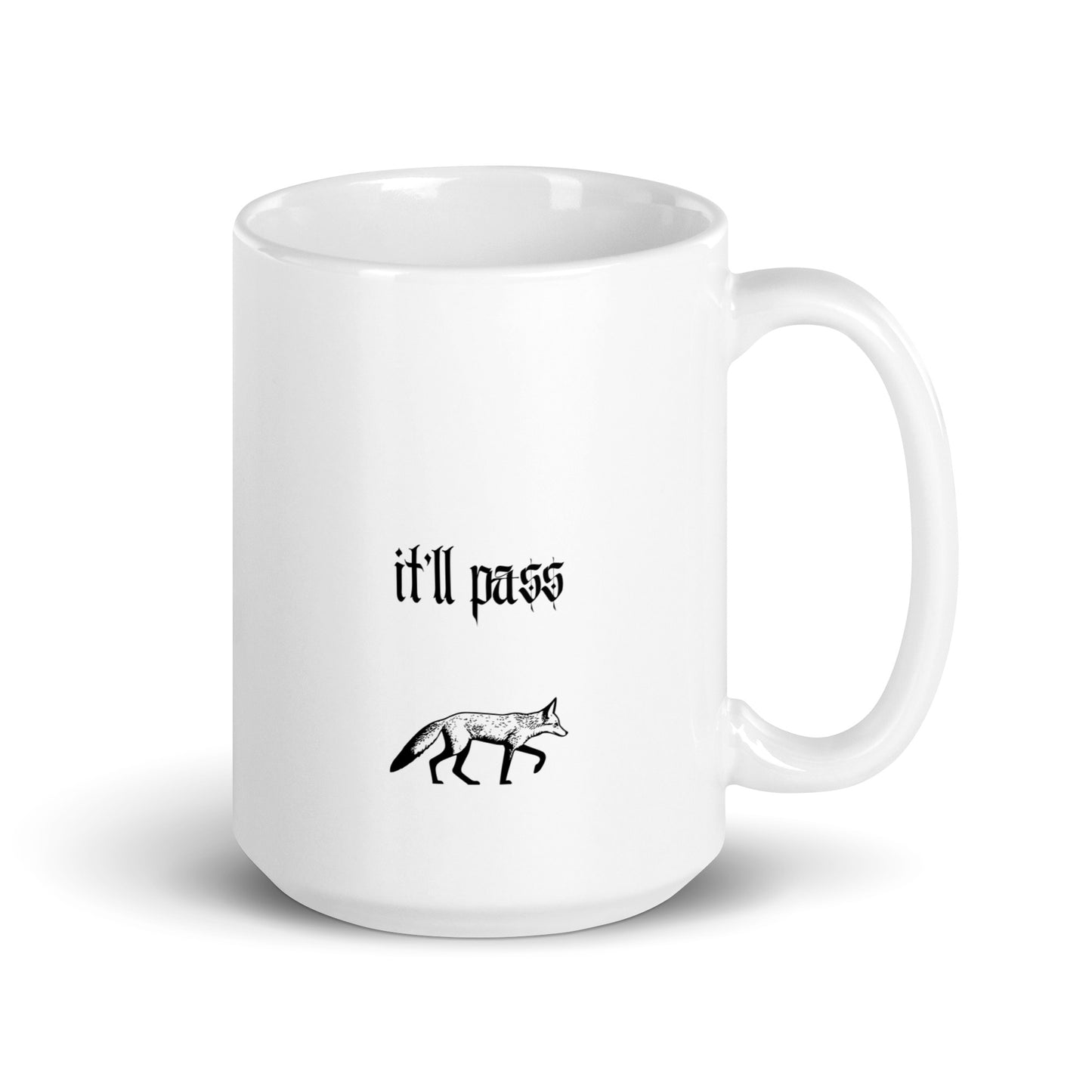 I love you // It'll pass White glossy mug