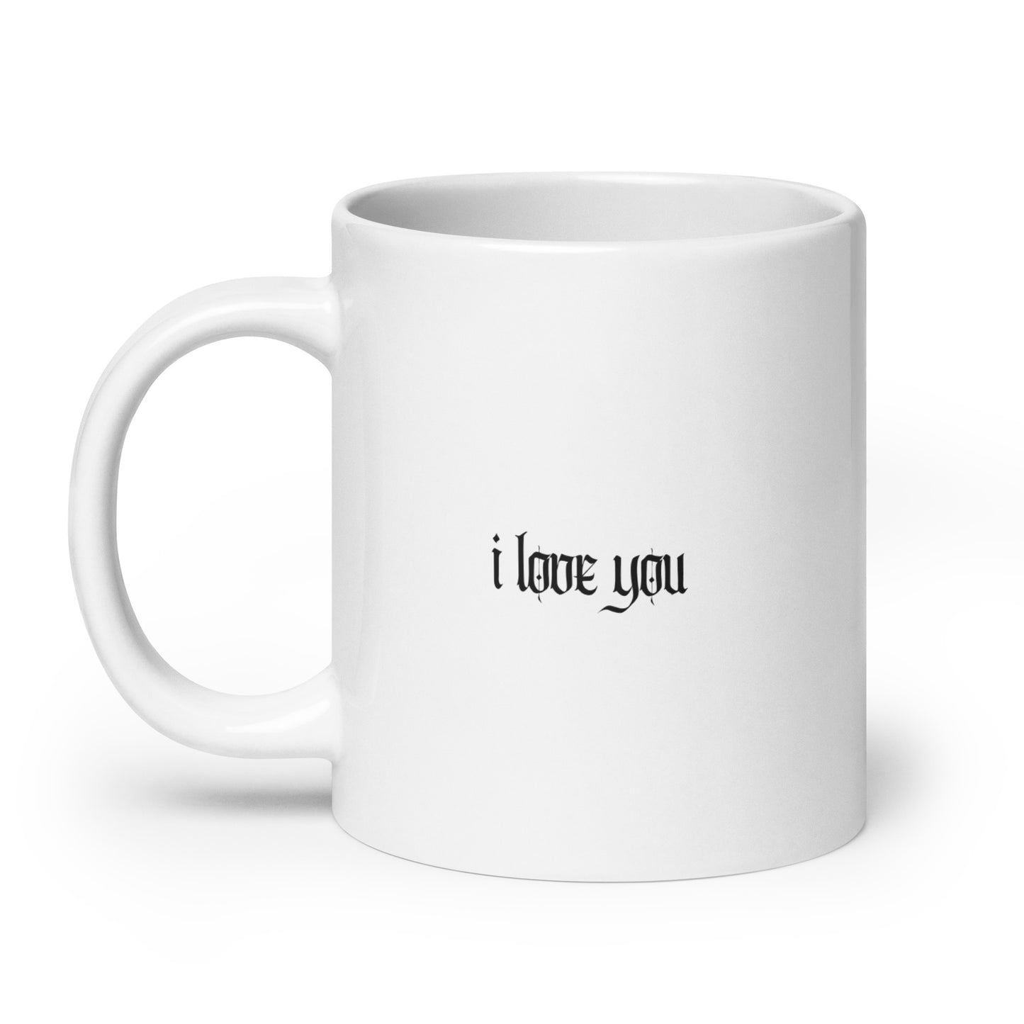 I love you // It'll pass White glossy mug