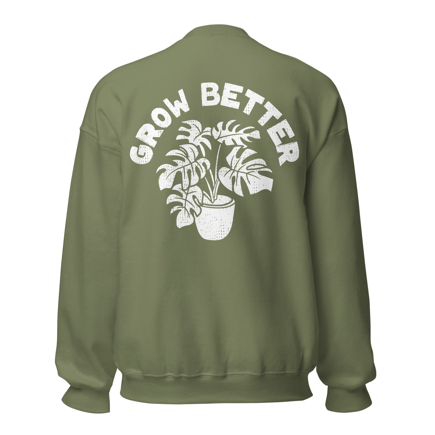 Grow Better Unisex Sweatshirt